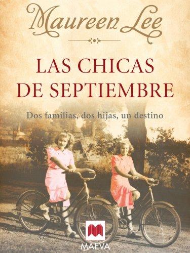 Las chicas de Septiembre: Dos familias, dos hijas, un destino. (Grandes Novelas)