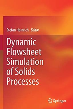 Dynamic Flowsheet Simulation of Solids Processes