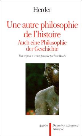 Une Autre philosophie de l'histoire. Auch eine Philosophie der Geschichte