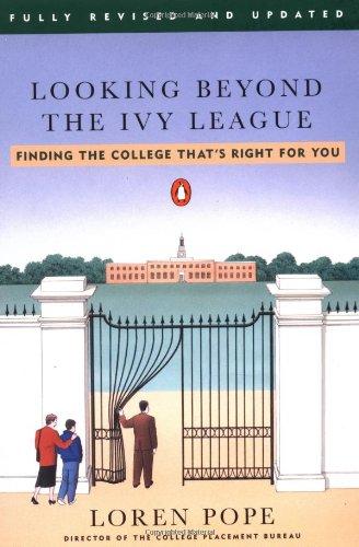 Looking Beyond the Ivy League: Finding the College That's Right for You; Revised Edition