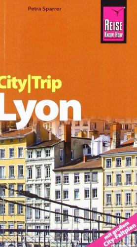 CityTrip Lyon: Reiseführer mit Faltplan