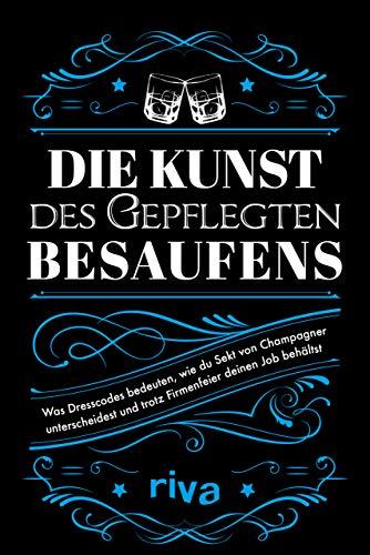 Die Kunst des gepflegten Besaufens: Was Dresscodes bedeuten, wie du Sekt von Champagner unterscheidest und trotz Firmenfeier deinen Job behältst