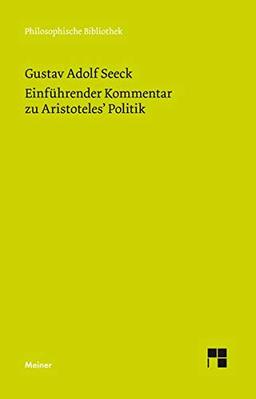 Einführender Kommentar zu Aristoteles' Politik (Philosophische Bibliothek)