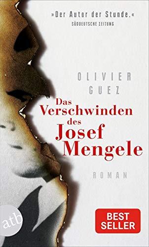 Das Verschwinden des Josef Mengele: Roman