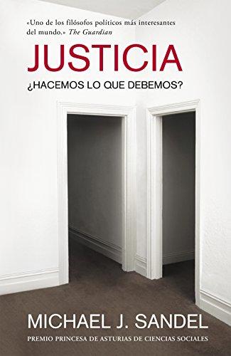 Justicia : ¿hacemos lo que debemos? (Ensayo y Pensamiento)