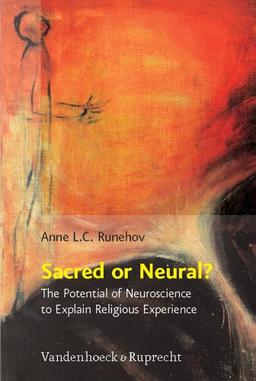 Sacred or Neural? (Religion, Theologie Und Narturwissenschaft)