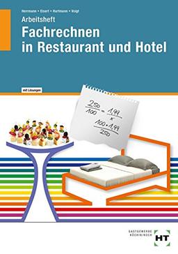 Fachrechnen in Restaurant und Hotel - Arbeitsheft mit eingetragenen Lösungen