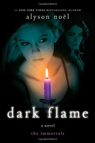 Immortals #4 Dark Flame (Immortals (St. Martin's Cloth))