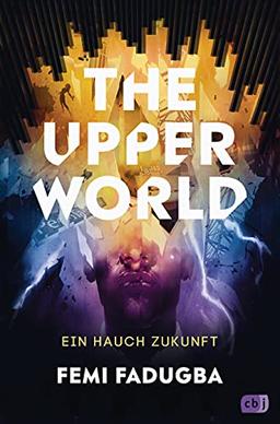 The Upper World – Ein Hauch Zukunft: Ein hochaktueller, spannender Thriller