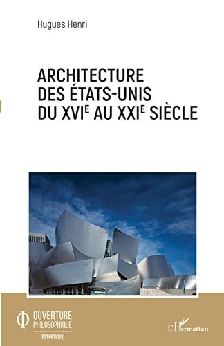 Architecture des Etats-Unis du XVIe au XXIe siècle