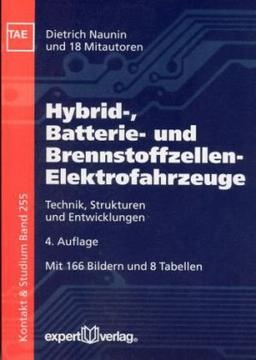 Hybrid-, Batterie- und Brennstoffzellen-Elektrofahrzeuge: Technik, Strukturen und Entwicklungen