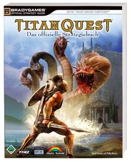 Titan Quest - Das offizielle Strategiebuch - Walkthrough, großes Bestiarium, die besten Taktiken (Brady Games)