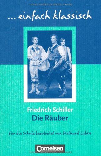 einfach klassisch: Die Räuber: Empfohlen für das 8.-10. Schuljahr. Schülerheft: einfach klassisch. Empfohlen für das 8.-10. Schuljahr. Schülerheft