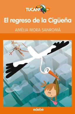 El regreso de la cigüeña (Tucán Naranja, Band 33)