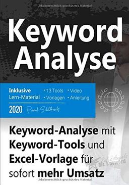 Keyword-Analyse: Keyword-Analyse mit Keyword-Tools und Excel-Vorlage für sofort mehr Umsatz