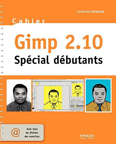 Gimp 2.10 : spécial débutants