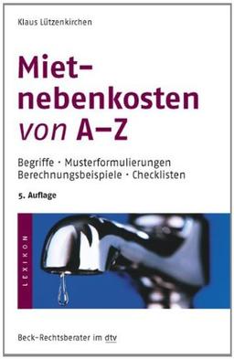 Mietnebenkosten von A - Z: Begriffe · Musterformulierungen · Berechnungsbeispiele · Checklisten