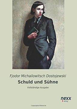 Schuld und Sühne: Vollständige Ausgabe