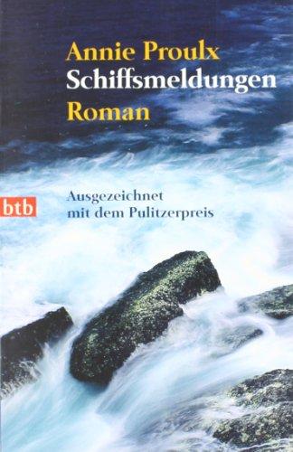 Schiffsmeldungen: Roman