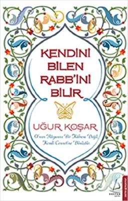 Kendini Bilen Rabbini Bilir