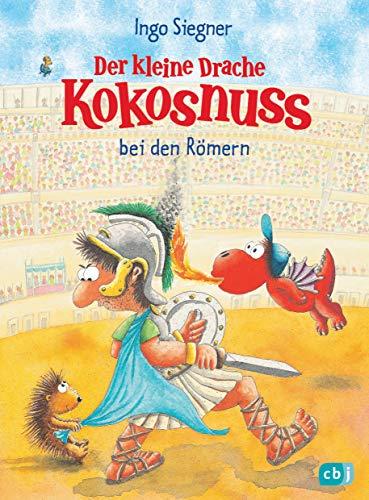 Der kleine Drache Kokosnuss bei den Römern (Die Abenteuer des kleinen Drachen Kokosnuss, Band 27)