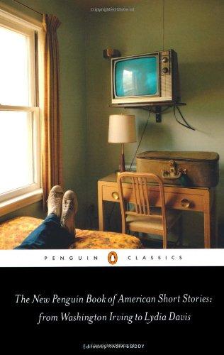 The New Penguin Book of American Short Stories, from Washington Irving to Lydia Davis (Penguin Classics)