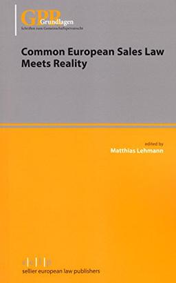 Common European Sales Law Meets Reality (Schriften zum Gemeinschaftsprivatrecht)