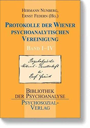 Protokolle der Wiener Psychoanalytischen Vereinigung Band IIV: Mit einem ausführlichen Register: 4 Bde.: Mit einem ausführlichen Register: 4 Bde. (Bibliothek der Psychoanalyse)