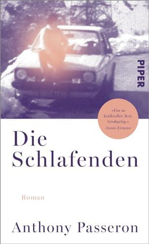 Die Schlafenden: Roman | Annie Ernaux nennt diesen Roman »großartig«