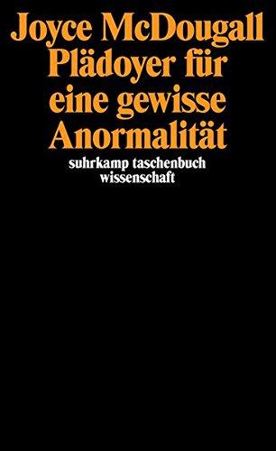 Plädoyer für eine gewisse Anormalität: Übersetzt von Klaus Laermann (suhrkamp taschenbuch wissenschaft)