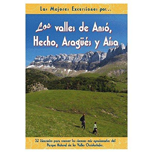 Los valles de Ansó, Hecho, Aragüés y Aísa (Las Mejores Excursiones Por...)