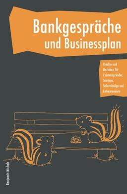 Bankgespräche und Businessplan - Kredite und Darlehen für Existenzgründer, Startups, Selbstständige und Entrepreneure