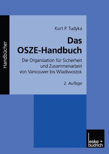 Das OSZE-Handbuch. Die Organisation für Sicherheit und Zusammenarbeit von Vancouver bis Wladiwostok