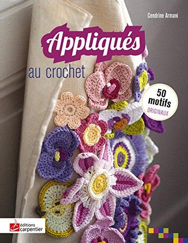 Appliqués au crochet : 50 motifs originaux