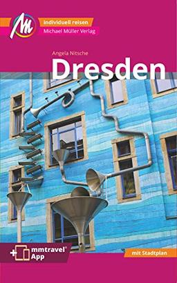 Dresden MM-City Reiseführer Michael Müller Verlag: Individuell reisen mit vielen praktischen Tipps und Web-App mmtravel.com