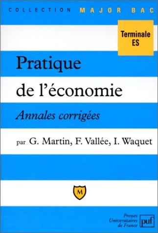 Pratique de l'économie : annales corrigées