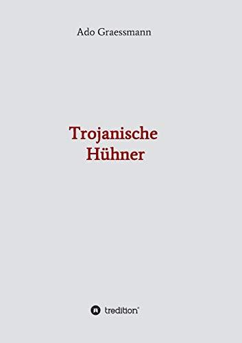 Trojanische Hühner