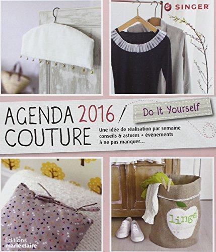 Agenda couture 2016 : une idée de réalisation par semaine : conseils & astuces, événements à ne pas manquer...