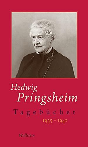 Tagebücher: 1935-1941 (Hedwig Pringsheim - Die Tagebücher)