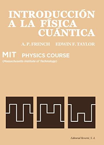 Introducción a la física cuántica (Spanish Edition) (Curso de Física del M.I.T., Band 4)