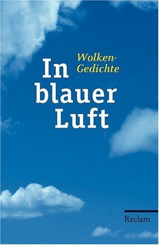 In blauer Luft: Wolkengedichte