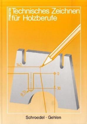 Technisches Zeichnen für Holzberufe, Lehrbuch