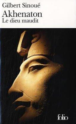 Akhenaton : le dieu maudit