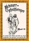 Schnurrpfeiffereyen, Bd.3, 73 Lieder und Tänze aus dem 16.-20. Jahrhundert