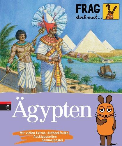 Frag doch mal ... die Maus! Ägypten