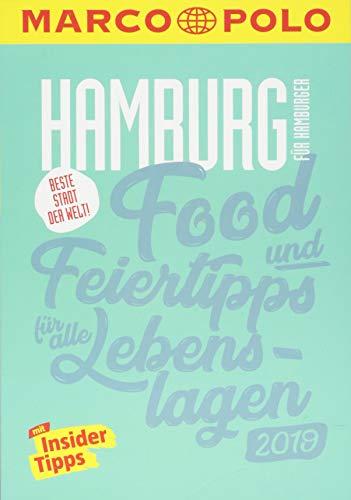 MARCO POLO Beste Stadt der Welt - Hamburg 2019 (MARCO POLO Cityguides): Food- und Feiertipps für alle Lebenslagen