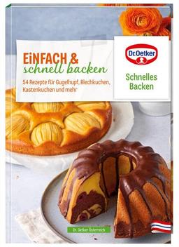 Einfach & schnell backen: Schnelles Backen