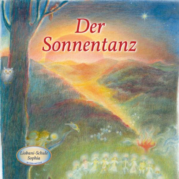 Der Sonnentanz: Liobani-Schule Sophia für Klein und Groß