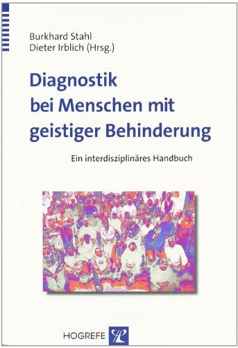 Diagnostik bei Menschen mit geistiger Behinderung: Ein interdisziplinäres Handbuch