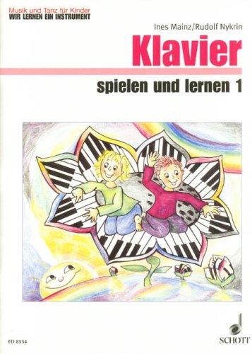 Klavier Spielen + Lernen 1 Klavierheft 1. Klavier